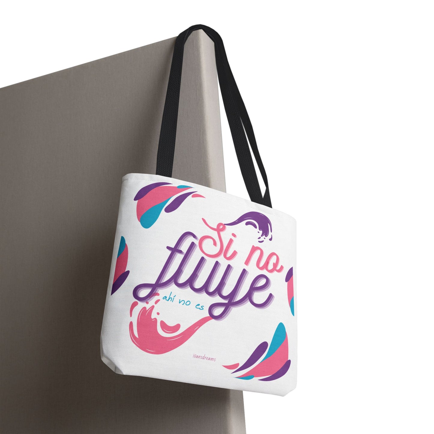 "Si No Fluye, Ahí No Es" Tote Bag