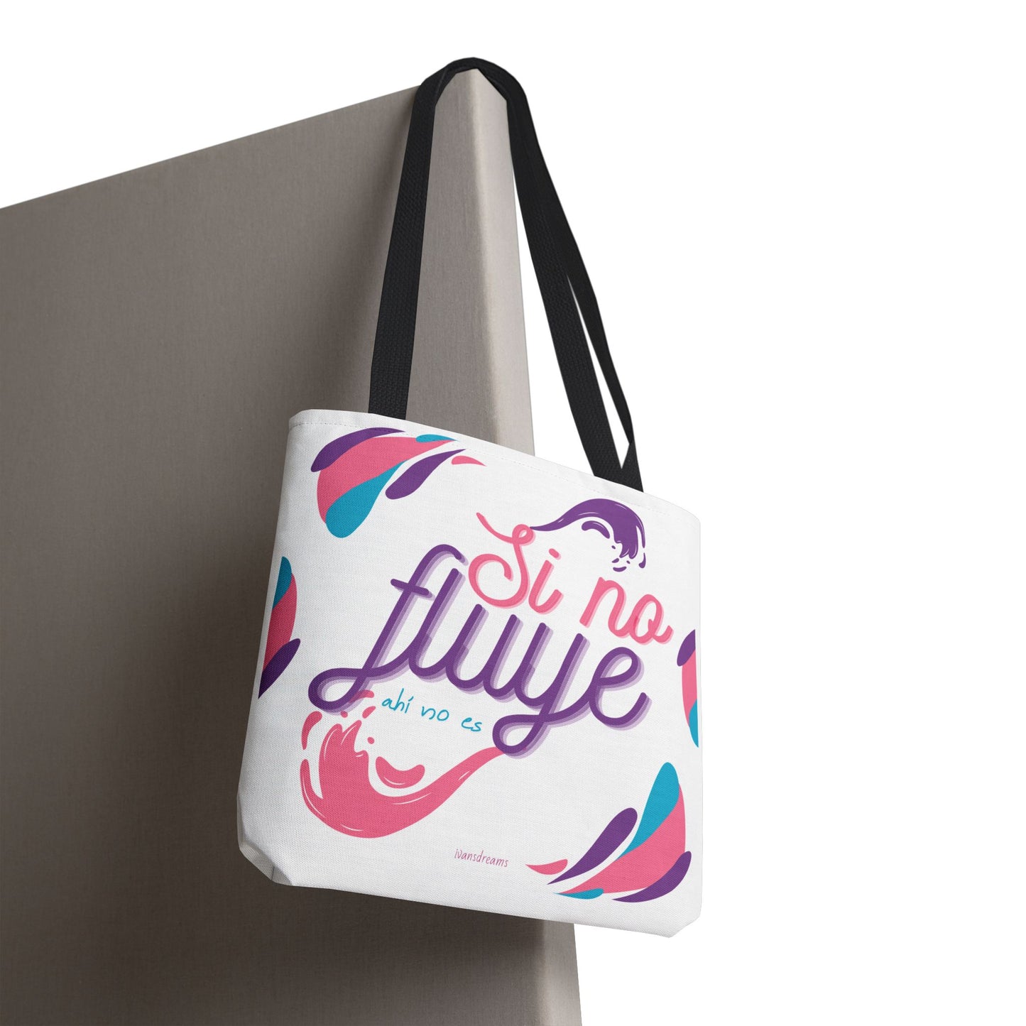 "Si No Fluye, Ahí No Es" Tote Bag