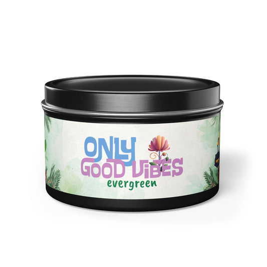 Only Good Vibes Coconut Soy Tin Candles | Scent: Evergreen