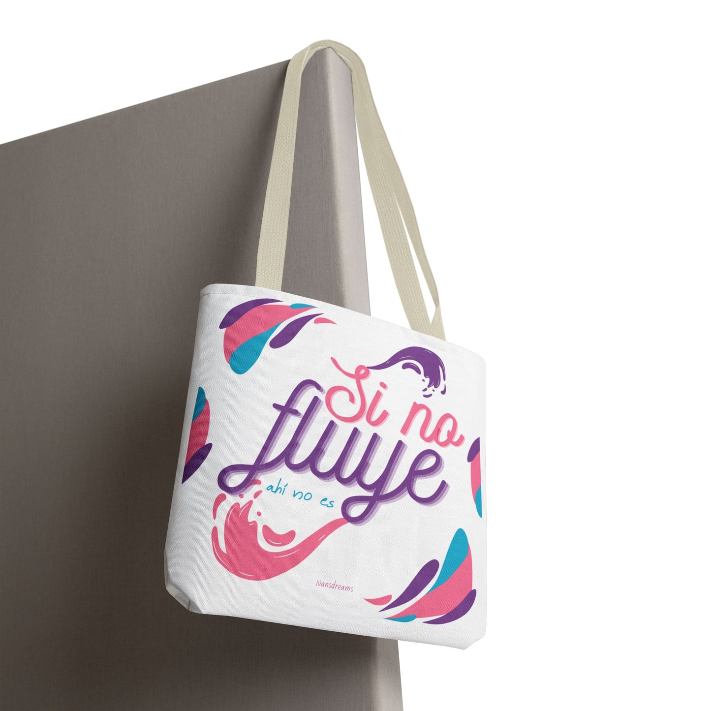 "Si No Fluye, Ahí No Es" Tote Bag