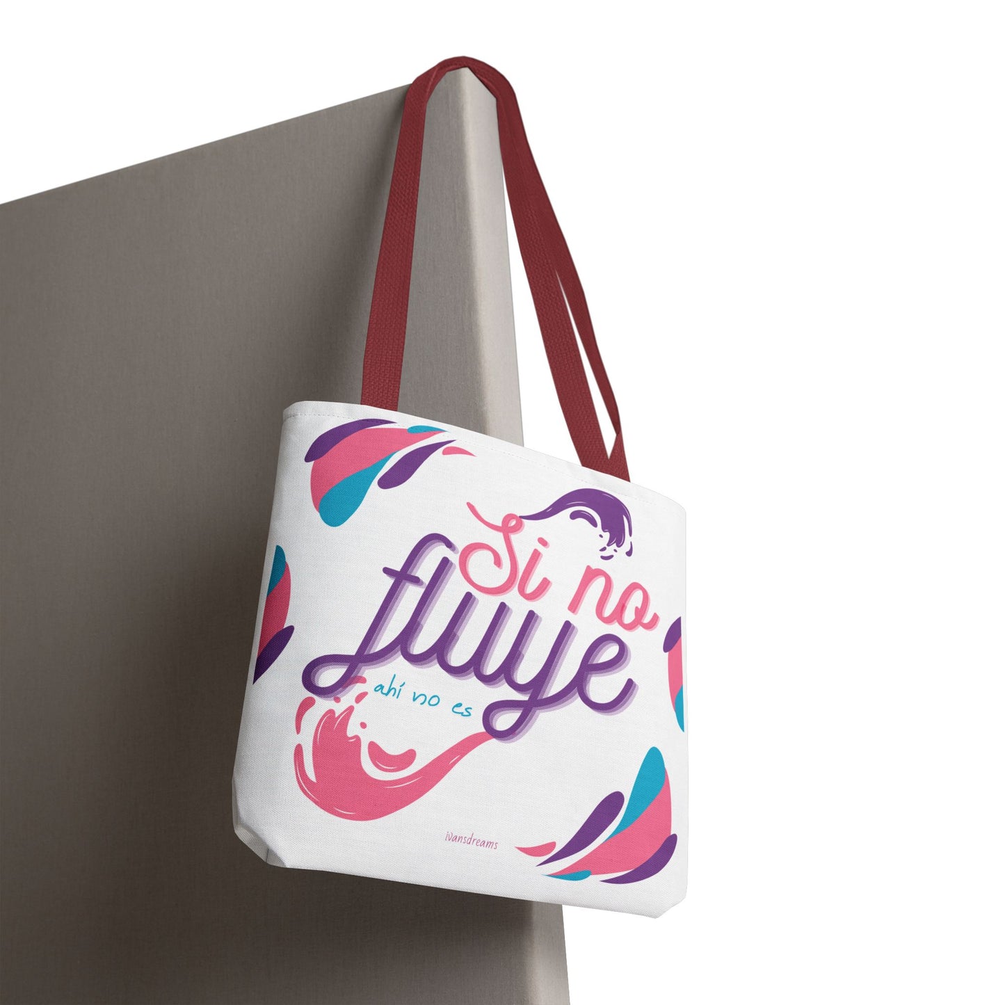 "Si No Fluye, Ahí No Es" Tote Bag