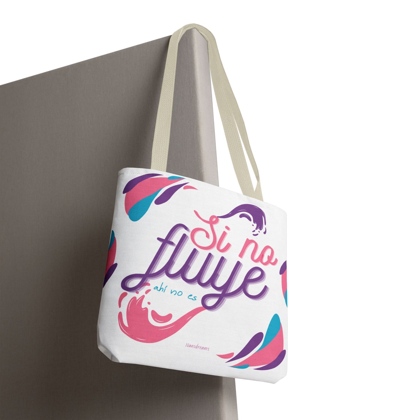 "Si No Fluye, Ahí No Es" Tote Bag