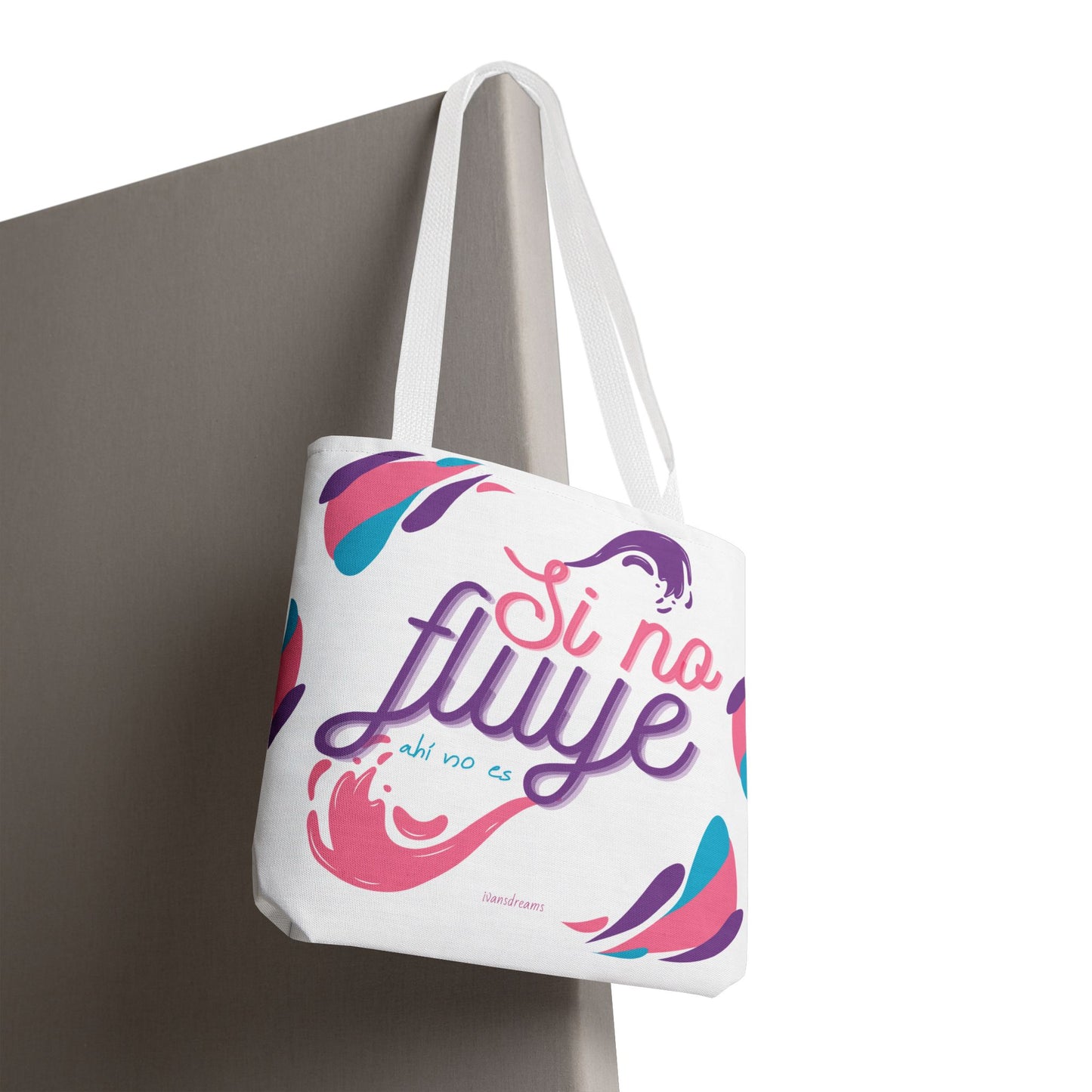 "Si No Fluye, Ahí No Es" Tote Bag