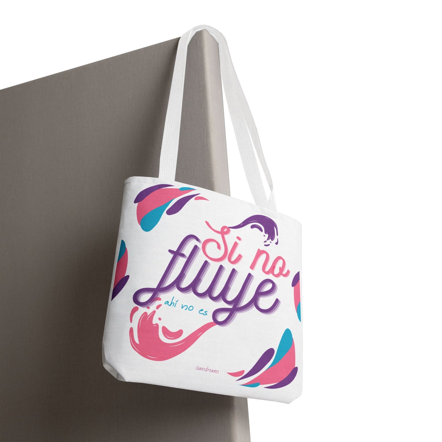 "Si No Fluye, Ahí No Es" Tote Bag