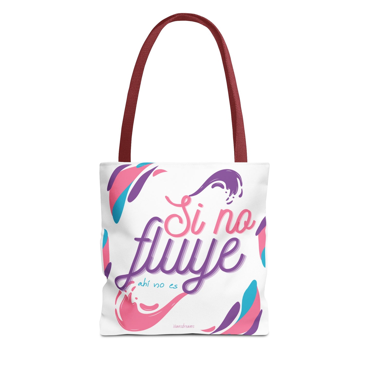 "Si No Fluye, Ahí No Es" Tote Bag