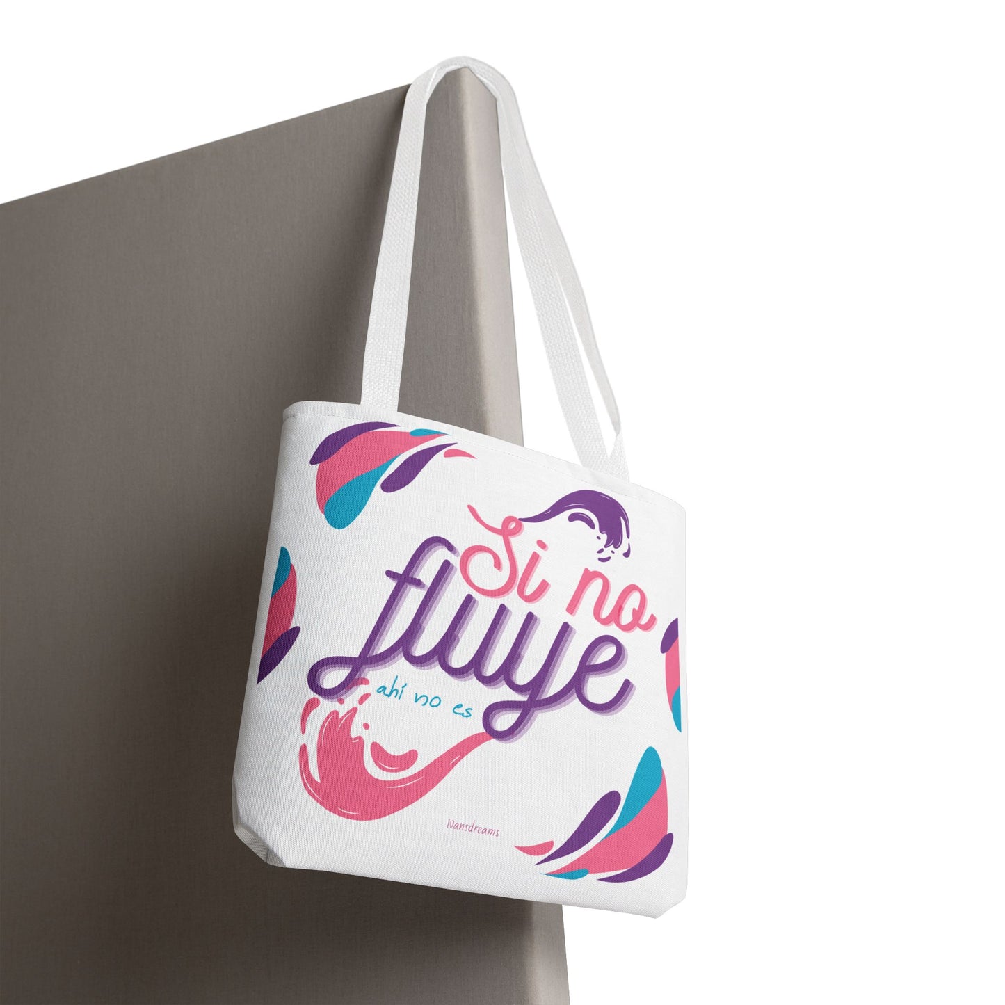 "Si No Fluye, Ahí No Es" Tote Bag