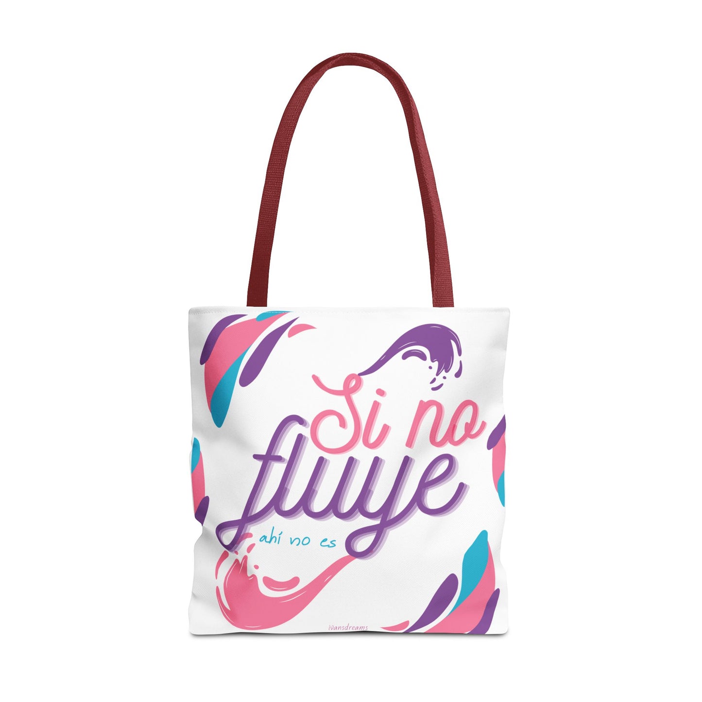 "Si No Fluye, Ahí No Es" Tote Bag