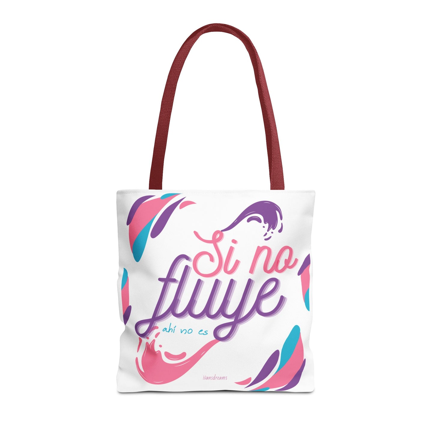 "Si No Fluye, Ahí No Es" Tote Bag