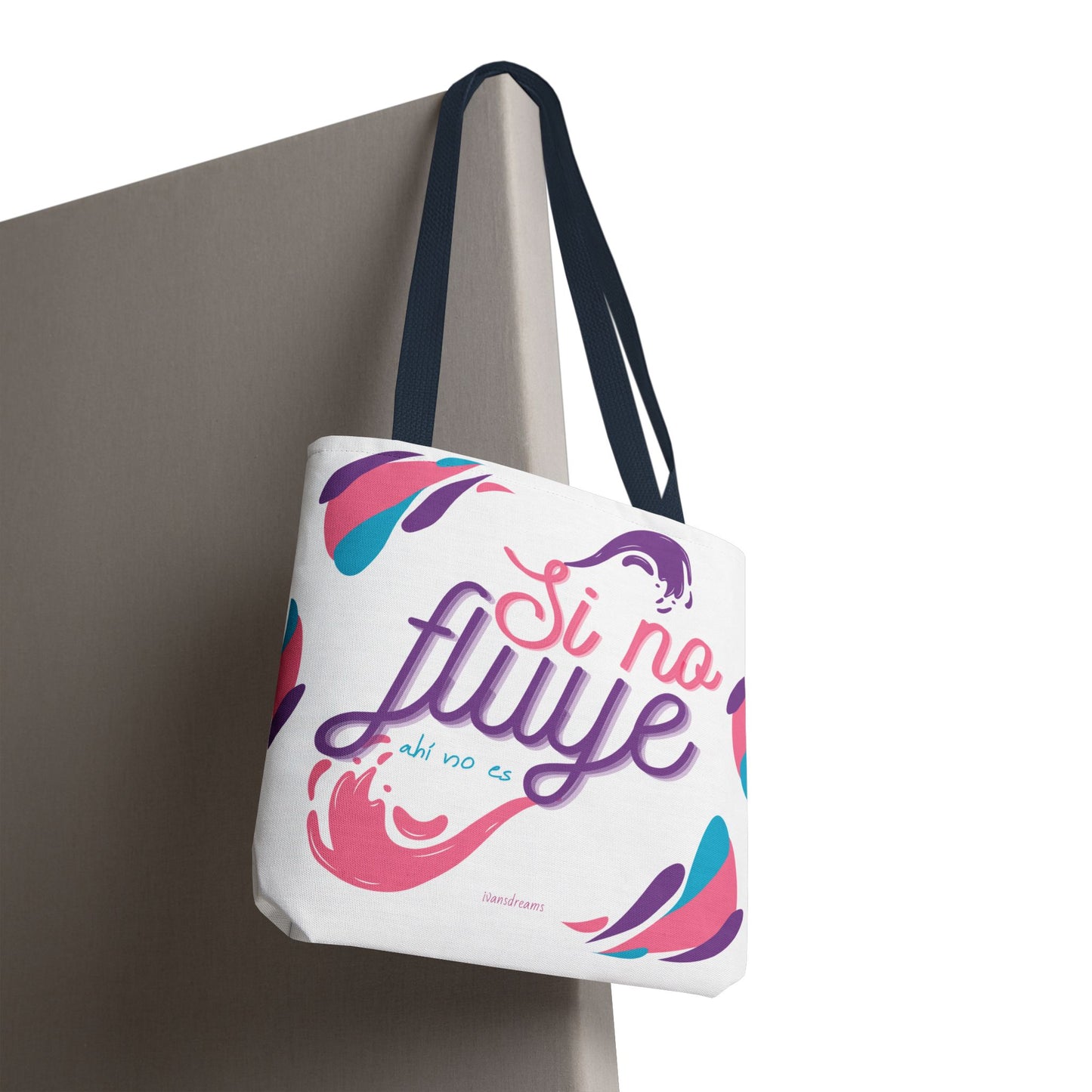 "Si No Fluye, Ahí No Es" Tote Bag