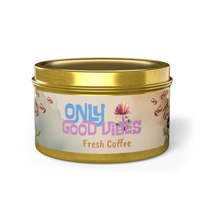 Only Good Vibes Coconut Soy Tin Candles | Scent: Fresh Coffee
